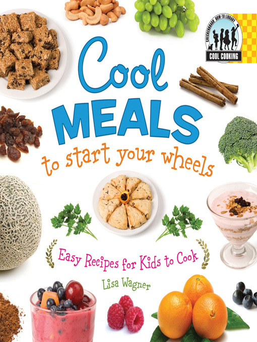 Title details for Cool Meals to Start Your Wheels by Lisa Wagner - Available